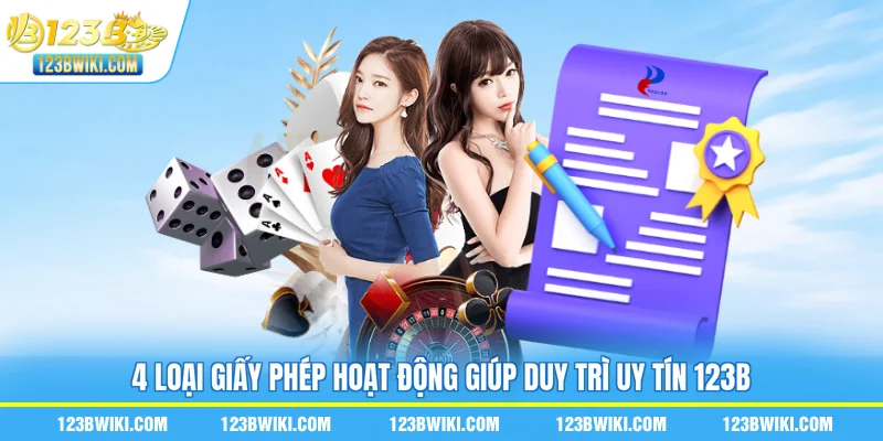 4 loại giấy phép hoạt động giúp duy trì uy tín 123B