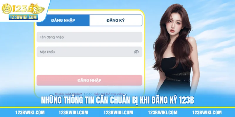 Những thông tin cần chuẩn bị khi đăng ký 123B