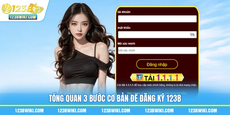Tổng quan 3 bước cơ bản để đăng ký 123B